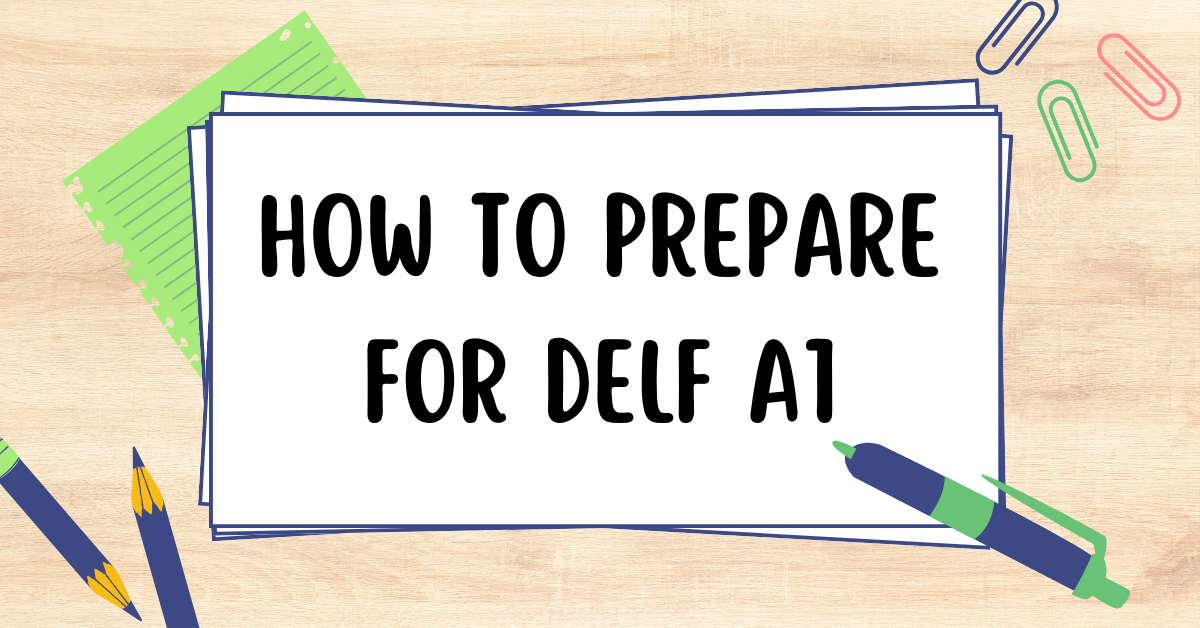 How to Prepare for the DELF A1 Exam? | Learn French Online