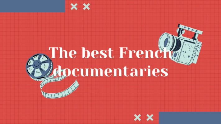 The best French documentaries you should watch