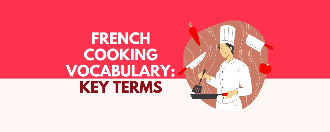 Mastering French Cooking Terms: A Comprehensive Guide