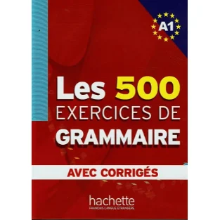 Les 500 Exercices De Grammaire A1-Hachette