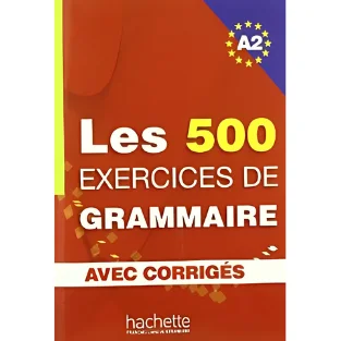 Les 500 Exercices De Grammaire A2-Hachette