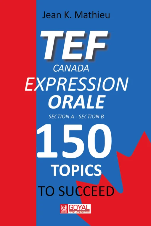 TEF Canada Expression Orale- 150 Topics To Succeed