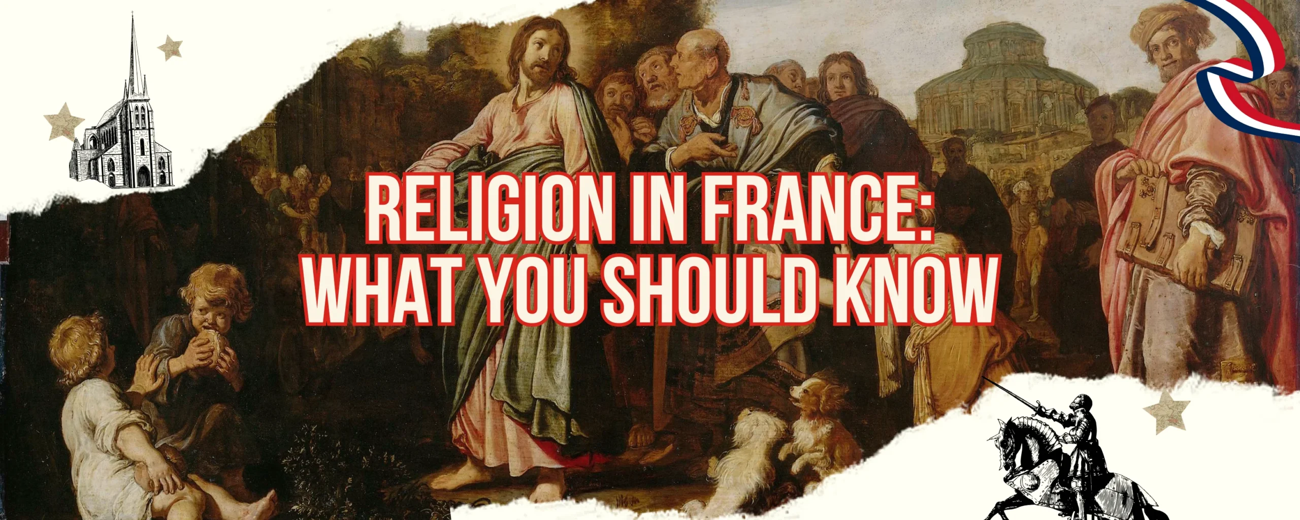 Religion in France: Major Faiths and Their Influence