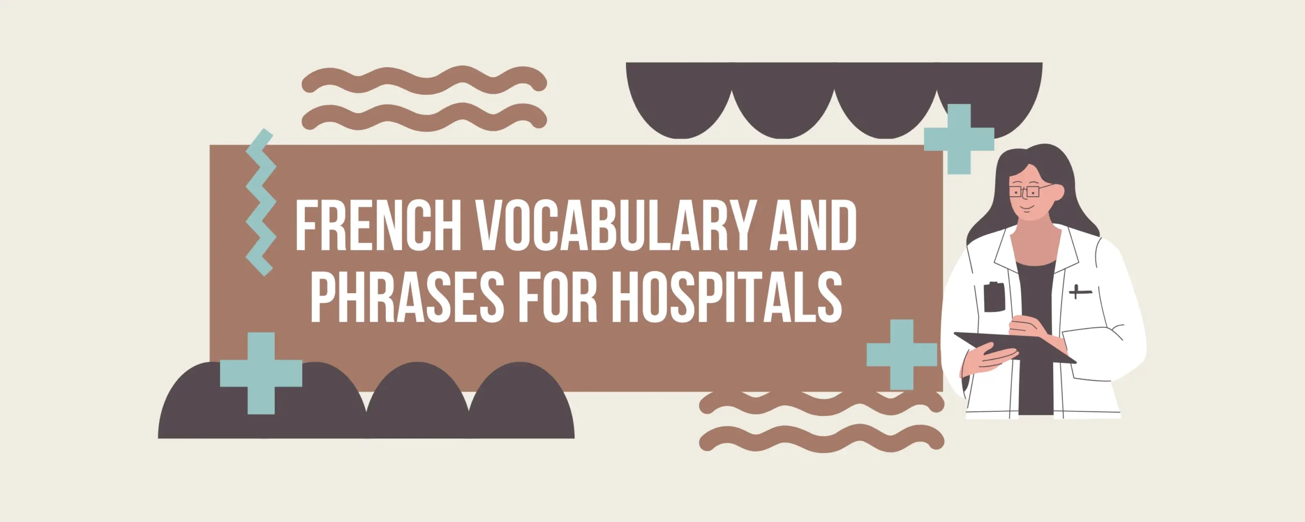 French Vocabulary And Phrases For Hospitals featured image